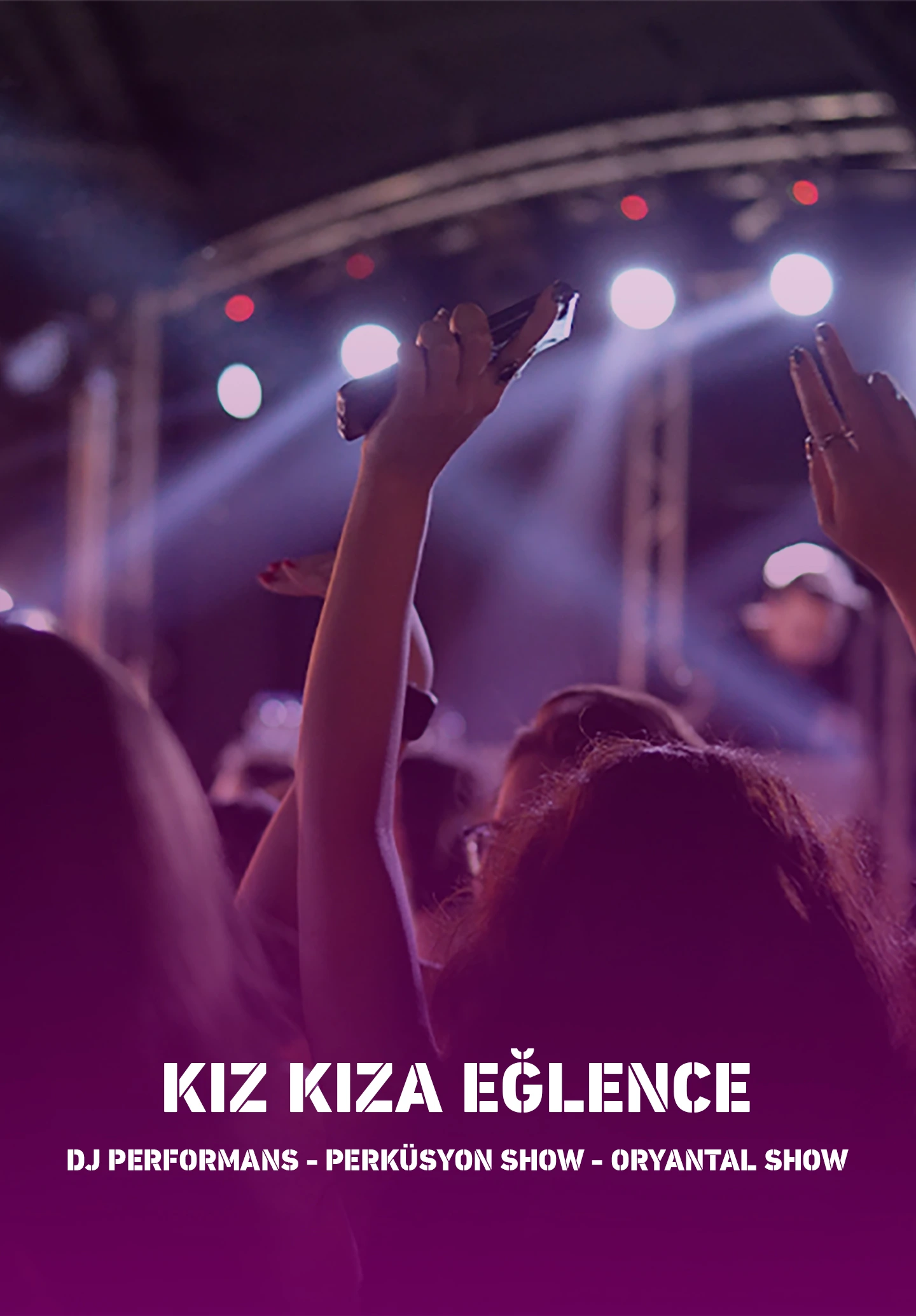 Kız Kıza Eğlence - DJ Performans Perküsyon ve Dansöz