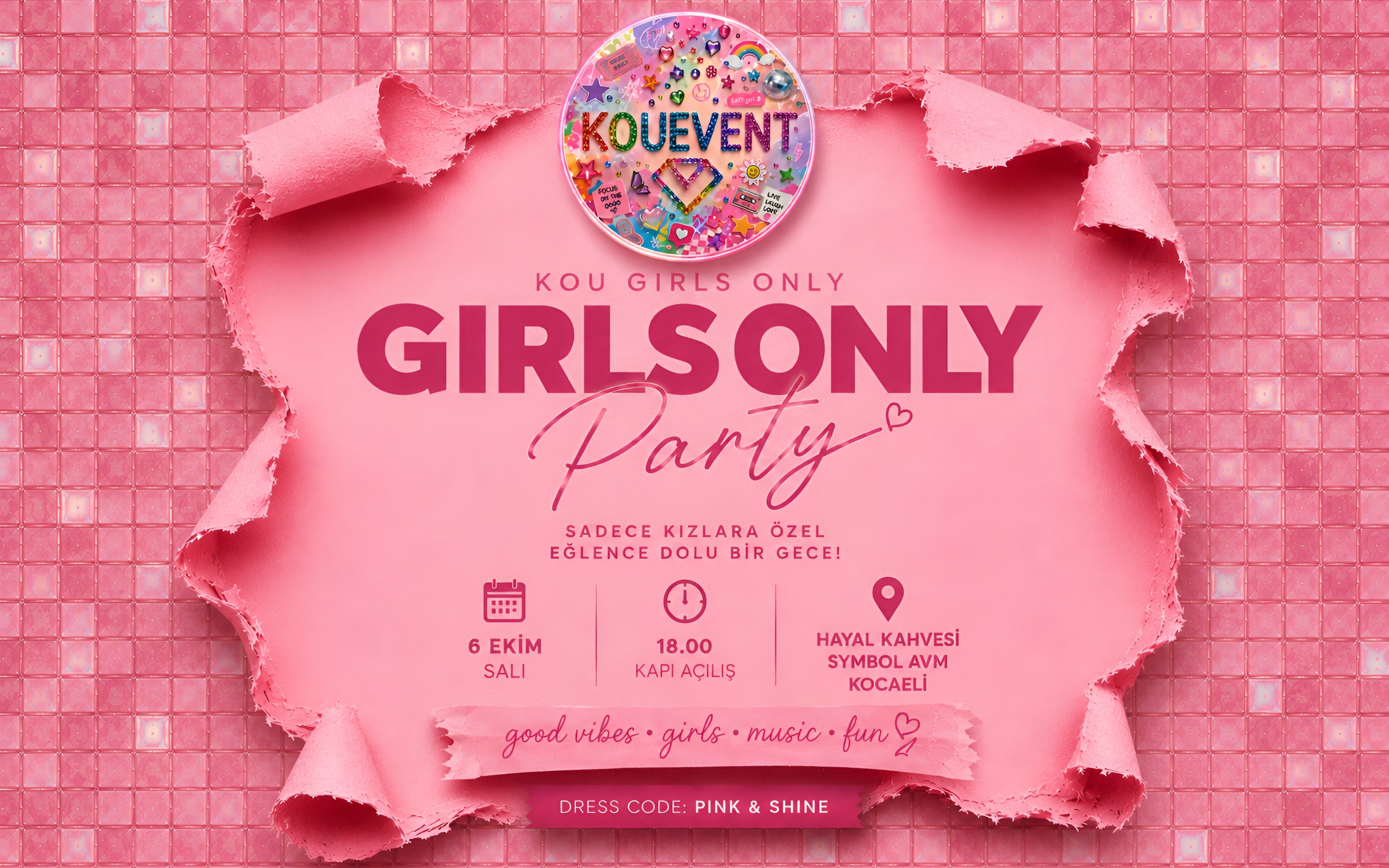 KOU Girls Only Party, 6 Ekim 2026, Hayal Kahvesi Kocaeli, Kocaeli konser afişi