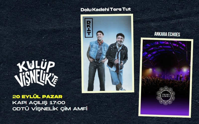 Dolu Kadehi Ters Tut & Ankara Echoes & Melike Özdemir, 20 Eylül 2026, ODTÜ MD Vişnelik, Ankara konser afişi