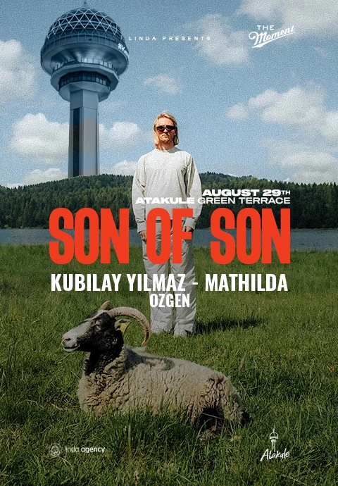 Linda Presents: SON OF SON at Atakule