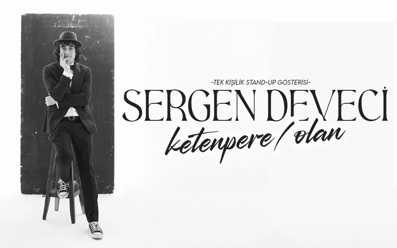 Sergen Deveci Ketenpere / Olan Stand Up