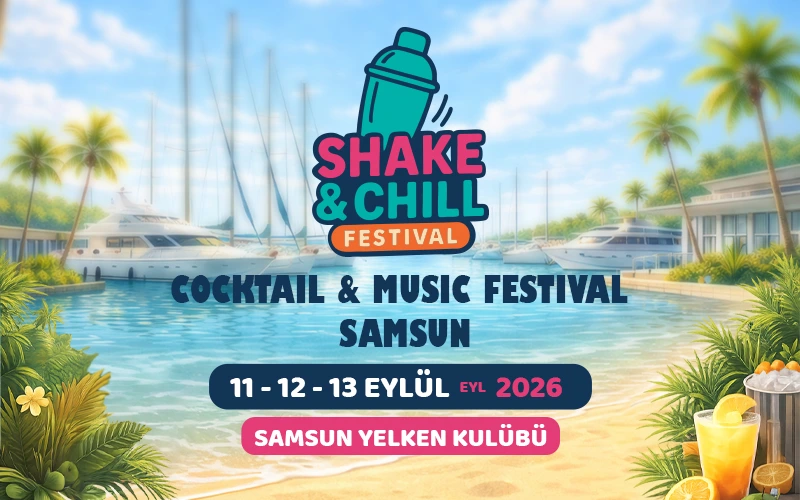 SHAKE & CHILL FEST - Samsun