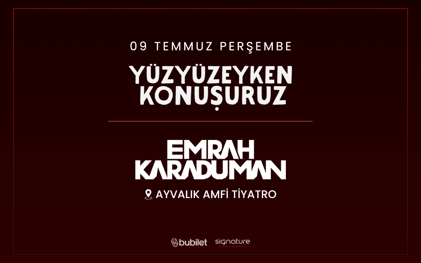 Yüzyüzeyken Konuşuruz - Emrah Karaduman Konseri